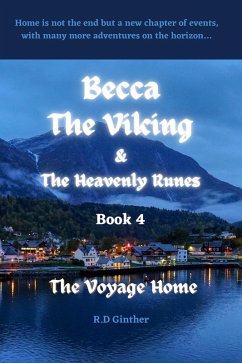 Becca The Viking & The Heavenly Runes Book 4 The Voyage Home (eBook, ePUB) - Ginther, R. D.