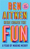 Here Comes the Fun (eBook, ePUB)