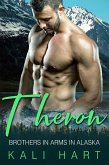 Theron (Brothers in Arms in Alaska, #1) (eBook, ePUB)