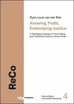 Avowing Truth, Embodying Justice - van der Riet, Ryno Louis
