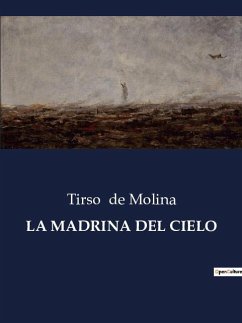 LA MADRINA DEL CIELO - De Molina, Tirso