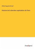 Histoire de la dernière capitulation de Paris