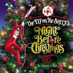 The Elf On The Shelf's Night Before Christmas - Bell, Chanda A.