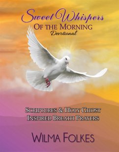 Sweet Whispers Of The Morning Devotional (eBook, ePUB) - Folkes, Wilma