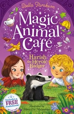 Magic Animal Cafe: Harish the Heroic Badger - Tarakson, Stella