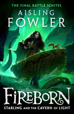 Fireborn: Starling and the Cavern of Light - Fowler, Aisling