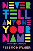 Never Tell Anyone Your Name