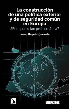 Cover La construcción de una política exterior y de seguridad común en Europa : ¿por qué es tan problemática?