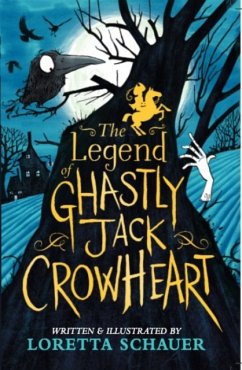 The Legend of Ghastly Jack Crowheart - Schauer, Loretta