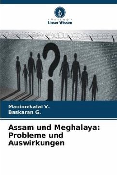 Cover Assam und Meghalaya: Probleme und Auswirkungen