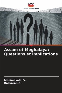 Assam et Meghalaya: Questions et implications - V., Manimekalai;G., Baskaran