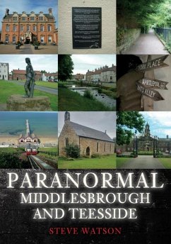 Paranormal Middlesbrough and Teesside - Watson, Steve