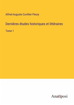 Dernières études historiques et littéraires - Cuvillier-Fleury, Alfred-Auguste