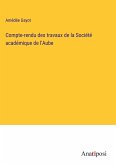 Compte-rendu des travaux de la Société académique de l'Aube