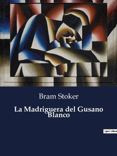 La Madriguera del Gusano Blanco - Stoker, Bram