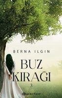 Buz Kiragi 3 - Ilgin, Berna