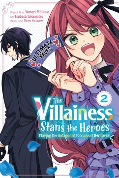 The Villainess Stans the Heroes: Playing the Antagonist to Support Her Faves!, Vol. 2 - Mitikusa, Yamori