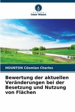 Bewertung der aktuellen Veränderungen bei der Besetzung und Nutzung von Flächen - Côomlan Charles, HOUNTON