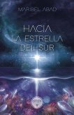 HACIA LA ESTRELLA DEL SUR HACIA LA ESTRELLA DEL SUR