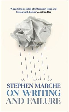 On Writing and Failure - Marche, Stephen