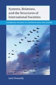 Systems, Relations, and the Structures of International Societies - Donnelly, Jack