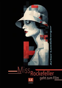 Miss Rockefeller geht zum Film - Landsberger, Artur