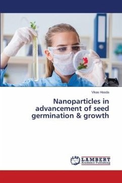 Nanoparticles in advancement of seed germination & growth - Hooda, Vikas