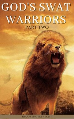 God's SWAT Warriors Part Two (eBook, ePUB) - Engelbrecht, Riaan