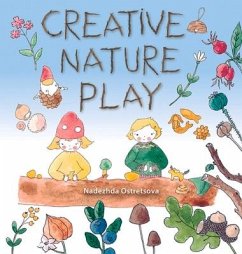 Creative Nature Play - Ostretsova, Nadezhda