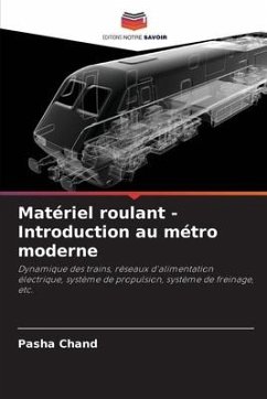 Matériel roulant - Introduction au métro moderne - Chand, Pasha