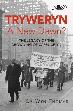 Tryweryn: A New Dawn? - Thomas, Dr Wyn