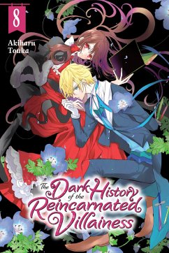 The Dark History of the Reincarnated Villainess, Vol. 8 - Touka, Akiharu