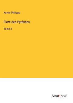 Flore des Pyrénées - Philippe, Xavier