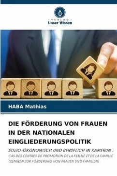 DIE FÖRDERUNG VON FRAUEN IN DER NATIONALEN EINGLIEDERUNGSPOLITIK - Mathias, HABA