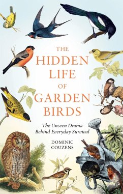 The Hidden Life of Garden Birds - Couzens, Dominic (Author)