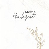 Meine Hochzeit- Hochzeitsgästebuch Premium Hardcover 78 Seiten