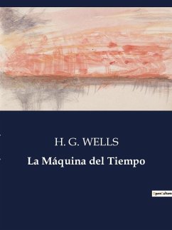 La Máquina del Tiempo - Wells, H. G.