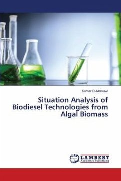 Situation Analysis of Biodiesel Technologies from Algal Biomass - El-Mekkawi, Samar