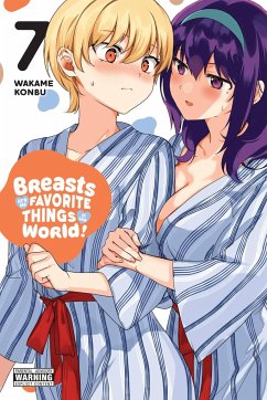 Breasts Are My Favorite Things in the World!, Vol. 7 - Konbu, Wakame