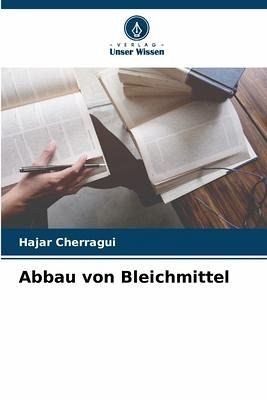 Abbau von Bleichmittel Abbau von Bleichmittel