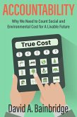 Accountability: Why We Need to Count Social and Environmental Cost for A Livable Future (eBook, ePUB)