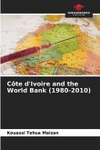 Côte d'Ivoire and the World Bank (1980-2010)