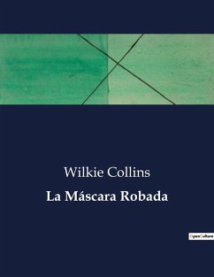 La Máscara Robada - Collins, Wilkie