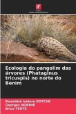 Ecologia do pangolim das árvores (Phataginus tricuspis) no norte do Benim