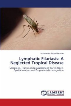 Lymphatic Filariasis: A Neglected Tropical Disease - Rahman, Mohammad Azizur