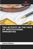 TAX ACTIVITY IN THE FACE OF INSTITUTIONAL IMMUNITIES
