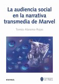 La audiencia social en la narrativa transmedia de Marvel La audiencia social en la narrativa transmedia de Marvel
