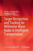 Target Recognition and Tracking for Millimeter Wave Radar in Intelligent Transportation (eBook, PDF)