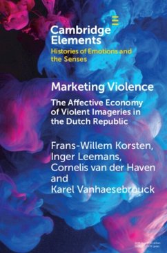 Marketing Violence - Korsten, Frans-Willem (Universiteit Leiden); Leemans, Inger (Vrije Universiteit, Amsterdam); van der Haven, Cornelis (Universiteit Gent, Belgium)