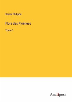 Flore des Pyrénées - Philippe, Xavier